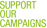 Support Our Campaigns